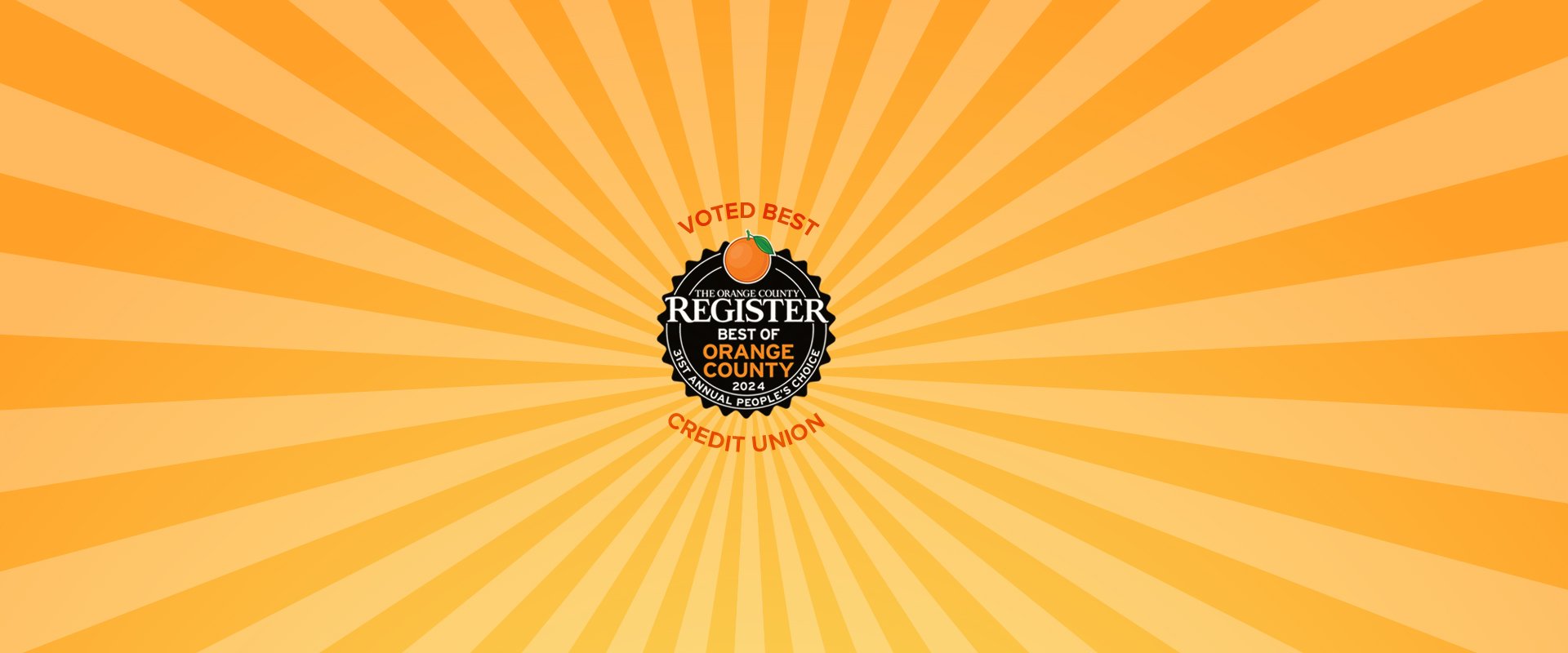 Voted The Orange County Register Best of Orange County 2024 31st Annual People's Choice Credit Union